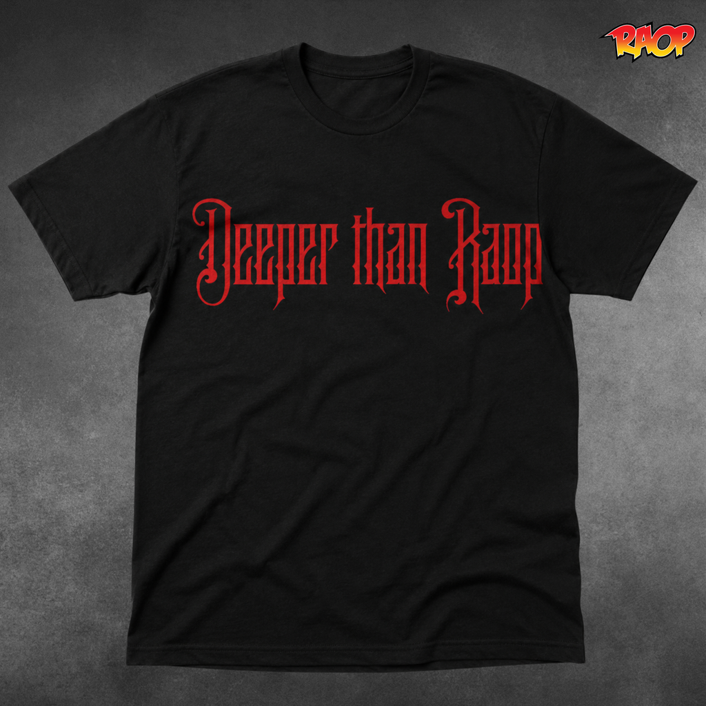 DEEPER THAN RAOP SHIRT