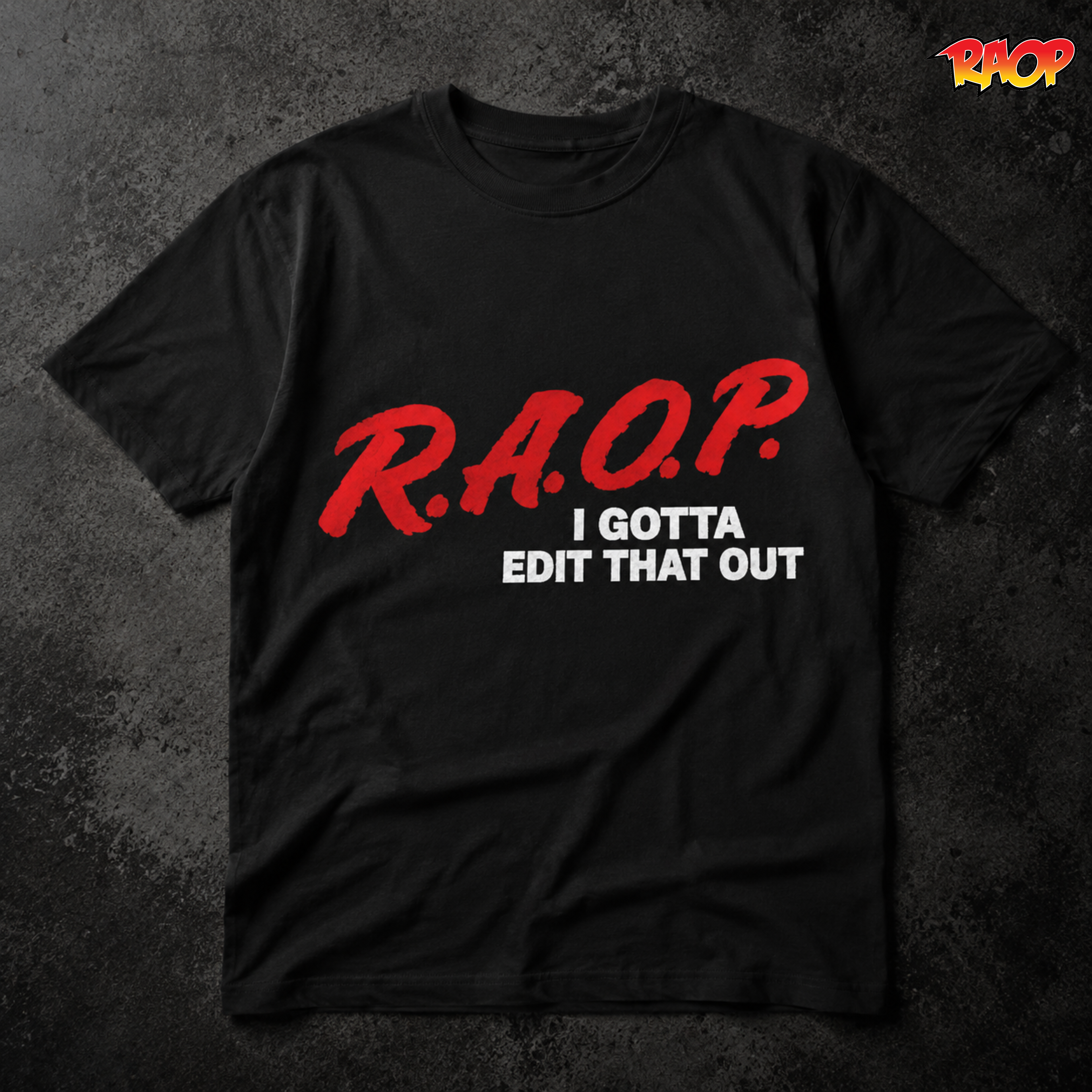 R.A.O.P. SHIRT